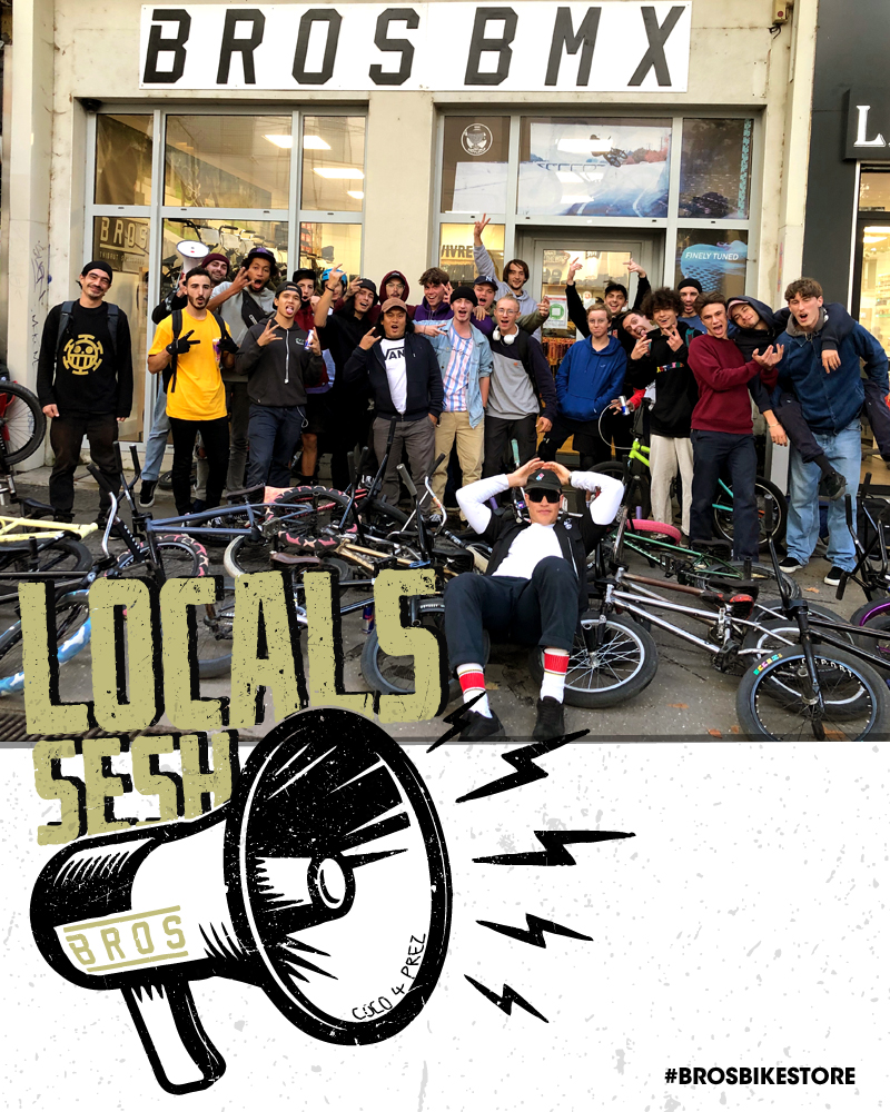 LOCALS SESH - BROS BIKE STORE